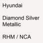 Preview: Hyundai, Diamond Silver Metallic, RHM / NCA.